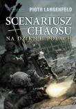 Scenariusz chaosu. Na dzikich polach. Autor: Piotr Langenfeld. Dadada.pl Okładka książki Scenariusz chaosu. Na dzikich polach