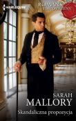 Skandaliczna propozycja / Romans Historyczny. Autor: Mallory Sarah. Dadada.pl Okładka książki Skandaliczna propozycja / Romans Historyczny