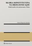 Okładka książki Skarga konstytucyjna na orzeczenie sądu