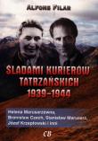 Śladami kurierów tatrzańskich 1939-1944. Autor: Filar Alfons. Dadada.pl Okładka książki Śladami kurierów tatrzańskich 1939-1944