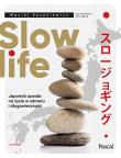 Slow life. Autor: MACIEJ KOZAKIEWICZ. Dadada.pl Okładka książki Slow life