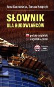 Słownik dla budowlańców. Polsko-angielski. Autor: A. Kaczkowska, T. Kasprzyk. Dadada.pl Okładka książki Słownik dla budowlańców. Polsko-angielski