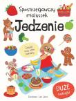 Spostrzegawczy maluszek. Jedzenie. Autor: Miles Becky. Dadada.pl Okładka książki Spostrzegawczy maluszek. Jedzenie