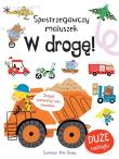 Spostrzegawczy maluszek. W drogę!. Autor: Askew Amanda. Dadada.pl Okładka książki Spostrzegawczy maluszek. W drogę!