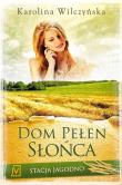 Okładka książki Stacja Jagodno T.6 Dom pełen słońca