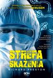 Strefa skażenia. Przerażająca prawda o eboli w.II. Autor: Preston Richard. Dadada.pl Okładka książki Strefa skażenia. Przerażająca prawda o eboli w.II
