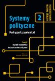 Systemy polityczne. Ustroje państw współczesnych. Tom 2. Autor: Opracowanie zbiorowe. Dadada.pl Okładka książki Systemy polityczne. Ustroje państw współczesnych. Tom 2