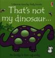 That's not my dinosaur. Autor: Watt Fiona. Dadada.pl Okładka książki That's not my dinosaur