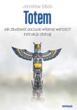 Totem Jak zbudować poczucie własnej wartości? Instrukcja obsługi. Autor: Jarosław Gibas. Dadada.pl Okładka książki Totem Jak zbudować poczucie własnej wartości? Instrukcja obsługi
