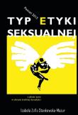 Typ etyki seksualnej a jakość życia w okresie średniej dorosłości. Autor: Stankowska-Mazur Izabela Zofia. Dadada.pl Okładka książki Typ etyki seksualnej a jakość życia w okresie średniej dorosłości
