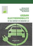 Urban Electromobility in the Context of Industry 4.0. Autor: Drożdż Wojciech, Radosław Miśkiewicz, Pokrzywniak Jakub, Elżanowski Filip M.. Dadada.pl Okładka książki Urban Electromobility in the Context of Industry 4.0