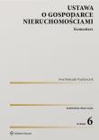 Ustawa o gospodarce nieruchomościami Kom w.6/2020. Autor: Bończak-Kucharczyk Ewa. Dadada.pl Okładka książki Ustawa o gospodarce nieruchomościami Kom w.6/2020