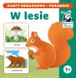 W lesie. Karty obrazkowe i poradnik. Kapitan Nauka. Autor: Opracowanie zbiorowe. Dadada.pl Okładka książki W lesie. Karty obrazkowe i poradnik. Kapitan Nauka