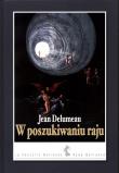 W poszukiwaniu raju. Autor: Delumeau Jean. Dadada.pl Okładka książki W poszukiwaniu raju