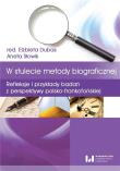 W stulecie metody biograficznej. Autor: Aneta Słowik, Dubas Elżbieta. Dadada.pl Okładka książki W stulecie metody biograficznej