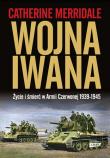 Wojna Iwana. Autor: Merridale Catherine. Dadada.pl Okładka książki Wojna Iwana