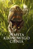 Wojownicy. Nowela T.1 Zemsta Klonowego Cienia. Autor: Erin Hunter. Dadada.pl Okładka książki Wojownicy. Nowela T.1 Zemsta Klonowego Cienia