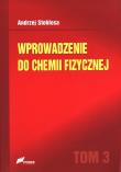 Wprowadzenie do chemii fizycznej T.3. Autor: Andrzej Stokłosa. Dadada.pl Okładka książki Wprowadzenie do chemii fizycznej T.3