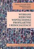 Wybrane kierunki współczesnej profilaktyki i resocjalizacji. Autor: Grzesiak-Witek Danuta, re.Łuka Magdalena, Witek Paweł. Dadada.pl Okładka książki Wybrane kierunki współczesnej profilaktyki i resocjalizacji