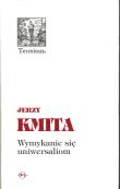 Wymykanie się uniwersaliom. Autor: Kmita Jerzy. Dadada.pl Okładka książki Wymykanie się uniwersaliom