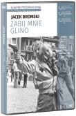 ZABIJ MNIE GLINO Klasyka Polskiego Kina. Wydawca: Filmostrada. Dadada.pl Opakowanie ZABIJ MNIE GLINO Klasyka Polskiego Kina
