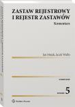 Zastaw rejestrowy i rejestr zastawów Komentarz. Autor: Mojak Jan, Widło Jacek. Dadada.pl Okładka książki Zastaw rejestrowy i rejestr zastawów Komentarz