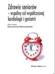 Zdrowie seniorów - wspólny cel współczesnej kardiologii i geriatrii. Autor: Katarzyna Broczek, Lewandowski Michał. Dadada.pl Okładka książki Zdrowie seniorów - wspólny cel współczesnej kardiologii i geriatrii