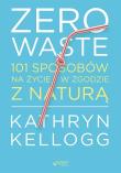 Okładka książki Zero waste. 101 sposobów na życie w zgodzie z naturą