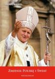 Zmienił Polskę i Świat. Autor: Andrzej Mazurek. Dadada.pl Okładka książki Zmienił Polskę i Świat