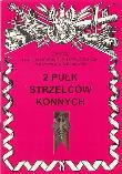 2 pułk strzelców konnych. Autor: Wojciechowski Jerzy S.. Dadada.pl Okładka książki 2 pułk strzelców konnych