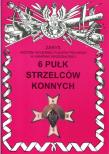 6 pułk strzelców konnych im. Hetmana Wielkiego Koronnego Stanisława Żółkiewskiego. Autor: Zbigniew Gnat-Wieteska. Dadada.pl Okładka książki 6 pułk strzelców konnych im. Hetmana Wielkiego Koronnego Stanisława Żółkiewskiego