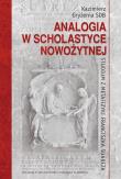 Analogia w scholastyce nowożytnej. Studium z metafizyki. Autor: Gryżenia Kazimierz SDB. Dadada.pl Okładka książki Analogia w scholastyce nowożytnej. Studium z metafizyki