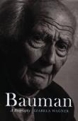 Bauman A Biography. Autor: Wagner Izabela. Dadada.pl Okładka książki Bauman A Biography
