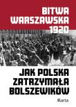 Bitwa warszawska. Jak Pol. zatrzymała bolszewików. Autor: Agnieszka Knyt (red.). Dadada.pl Okładka książki Bitwa warszawska. Jak Pol. zatrzymała bolszewików