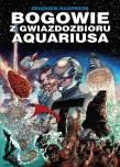 Bogowie z gwiazdozbioru Aquariusa. Autor: Kasprzak Zbigniew. Dadada.pl Okładka książki Bogowie z gwiazdozbioru Aquariusa