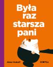 Była raz starsza pani. Autor: Abner Graboff. Dadada.pl Okładka książki Była raz starsza pani
