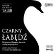 Okładka książki CD MP3 Czarny Łabędź. Jak nieprzewidywalne zdarzenia rządzą naszym życiem