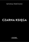 Czarna księga. Autor: Ilja Erenburg, Grossman Wasilij. Dadada.pl Okładka książki Czarna księga