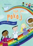 Czym jest... pokój. Autor: Fabris Francesca. Dadada.pl Okładka książki Czym jest... pokój