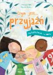 Czym jest... przyjaźń. Autor: Fabris Francesca. Dadada.pl Okładka książki Czym jest... przyjaźń