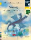 Czytam sobie - Smog w centrum miasta. Autor: Łoskot-Cichocka Dorota. Dadada.pl Okładka książki Czytam sobie - Smog w centrum miasta