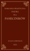 Okładka książki Dokładna praktyczna nauka dla pasieczników