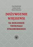 Dożywotnie więzienie na wokandzie trybunału strasburskiego. Autor: Dawidziuk Ewa, Kosyło Andriy. Dadada.pl Okładka książki Dożywotnie więzienie na wokandzie trybunału strasburskiego