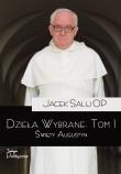 Dzieła wybrane T.1 Święty Augustyn. Autor: Jacek Salij Op. Dadada.pl Okładka książki Dzieła wybrane T.1 Święty Augustyn