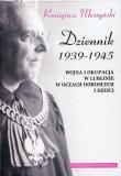 Dziennik 1939-1945 Wojna i okupacja w Lublinie w oczach dorosłych i dzieci. Autor: Opracowanie zbiorowe. Dadada.pl Okładka książki Dziennik 1939-1945 Wojna i okupacja w Lublinie w oczach dorosłych i dzieci