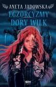 Egzorcyzmy Dory Wilk. Autor: Jadowska Aneta. Dadada.pl Okładka książki Egzorcyzmy Dory Wilk