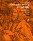 Ewangelia według św. Łukasza. Autor: Pablo T. Gadenz. Dadada.pl Okładka książki Ewangelia według św. Łukasza