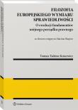Filozofia europejskiego wymiaru sprawiedliwości. Autor: Koncewicz Tomasz Tadeusz. Dadada.pl Okładka książki Filozofia europejskiego wymiaru sprawiedliwości