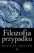 Filozofia przypadku. Kosmiczna fuga z preludium i codą wyd. 4. Autor: Michał Heller. Dadada.pl Okładka książki Filozofia przypadku. Kosmiczna fuga z preludium i codą wyd. 4