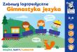 Gimnastyka języka. Zabawy logopedyczne. Kapitan Nauka. Autor: Monika Sobkowiak. Dadada.pl Okładka książki Gimnastyka języka. Zabawy logopedyczne. Kapitan Nauka